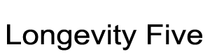 Longevity Five